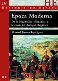 HISTORIA DE ESPAA: EPOCA MODERNA;DE LA MONARQUIA HISPANICA A LA CRISIS DEL ANTIGUO REGIMEN. VOL.IV di VV.AA. 