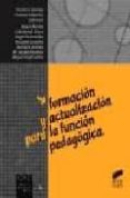 FORMACION Y ACTUALIZACION PARA LA FUNCION PEDAGOGICA di VV.AA. 