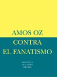 CONTRA EL FANATISMO de OZ, AMOS 