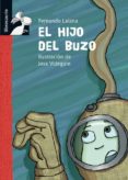 EL HIJO DEL BUZO (LIBROSAURIO: + DE 10 AOS) de LALANA, FERNANDO 