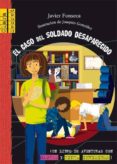 EL CASO DEL SOLDADO DESAPARECIDO (CLARA SECRET) de FONSECA, JAVIER 