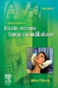 TRATAMIENTO DE OCLUSION Y AFECCIONES TEMPOROMANDIBULARES (6 ED.) di OKESON, J. P. 