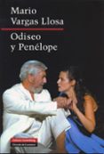 ODISEO Y PENELOPE de VARGAS LLOSA, MARIO 