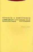 VIVENCIA Y CONVIVENCIA; TEORIA SOCIAL PARA UNA ERA DE LA INFORMAC ION de MELUCCI, ALBERTO 