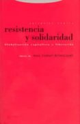 RESISTENCIA Y SOLIDARIDAD: GLOBALIZACION CAPITALITA Y LIBERALIZAC ION de FORNET-BETANCOURT, RAUL 