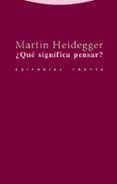 QUE SIGNIFICA PENSAR? di HEIDEGGER, MARTIN 