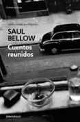CUENTOS REUNIDOS de BELLOW, SAUL 
