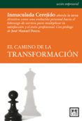 EL CAMINO DE LA TRANSFORMACION di CEREJIDO, INMACULADA 