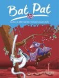 BAT PAT 15: NUNCA BROMEES CON UN SAMURAI de PAVANELLO, ROBERTO 