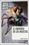 EL UNIVERSO DE LOS INSECTOS de JORDAN MONTES, FERNANDO 