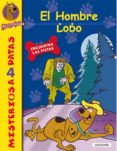 EL HOMBRE LOBO (SCOOBY-DOO!: MISTERIOS A 4 PATAS N 4) de GELSEY, JAMES 