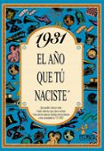 1931 EL AO QUE TU NACISTE de COLLADO BASCOMPTE, ROSA 