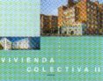 VIVIENDA COLECTIVA II: 23 PROYECTOS (PROYECTOS, 4) di VV.AA. 