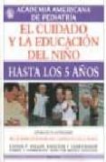 EL CUIDADO Y LA EDUCACION DEL NIO HASTA LOS 5 AOS di VV.AA. 