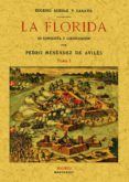 LA FLORIDA: SU CONQUISTA Y COLONIZACIN (2 TOMOS) di MENENDEZ DE AVILES, PEDRO 