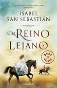 UN REINO LEJANO de SAN SEBASTIAN, ISABEL 