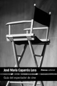 GUA DEL ESPECTADOR DE CINE de CAPARROS LERA, JOSE MARIA 