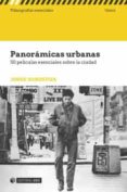 PANORAMICAS URBANAS: 50 PELICULAS ESENCIALES SOBE LA CIUDAD di GOROSTIZA, JORGE 