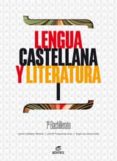 LENGUA CASTELLANA Y LITERATURA 1 BACHILLERATO ED 2019 di VV.AA. 