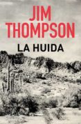 LA HUIDA de THOMPSON, JIM 