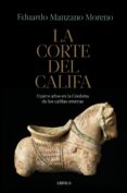 LA CORTE DEL CALIFA de MANZANO MORENO, EDUARDO 