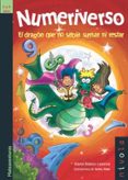 NUMERIVERSO. EL DRAGON QUE NO SABIA SUMAR NI RESTAR di BLANCO LASERNA, DAVID 