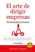 EL ARTE DE DIRIGIR EMPRESAS: EL ESTIMULO INCESANTE di FRONTERA, DAMIAN 
