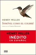 INMOVIL COMO EL COLIBR de MILLER, HENRY 