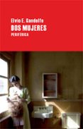 DOS MUJERES di GANDOLFO, ELVIO E. 