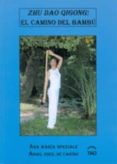 ZHU DAO QIGONG: CAMINO DEL BAMBU di SPEZIALE, ANA MARIA 