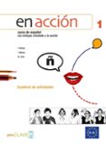 EN ACCION 1: CUADERNO DE ACTIVIDADES + CD di VV.AA. 