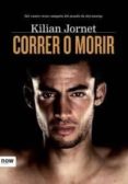 CORRER O MORIR (12 ED.) de JORNET, KILIAN 