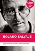 BOLAO SALVAJE (2 ED AMPLIADA)(CONTIENE DVD) de PAZ SOLDAN, EDMUNDO 