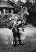 LA ABOLICION DEL TRABAJO di BLACK, BOB 