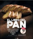 EL LIBRO DEL PAN di TREUILLE, ERIC  FERRIGNO, URSULA 