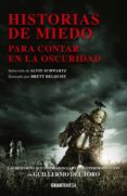 HISTORIAS DE MIEDO PARA CONTAR EN LA OSCURIDAD (ED. COMPLETA) di SCHWARTZ, ALVIN 