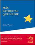 MAS PATRIOTAS QUE NADIE di PARENTI, MICHAEL 