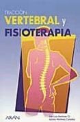 TRACCIN VERTEBRAL Y FISIOTERAPIA de MARTINEZ GIL, JOSE LUIS 