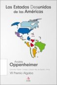 LOS ESTADOS DESUNIDOS DE LAS AMERICAS (VII PREMIO ALGABA) di OPPENHEIMER, ANDRES 