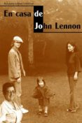 EN CASA DE JOHN LENNON di LOPEZ LORENZO, ROSAURA 