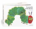 LA PEQUEA ORUGA GLOTONA (HOJAS DE CARTN) di CARLE, ERIC 