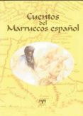 CUENTOS DEL MARRUECOS ESPAOL di VV.AA. 