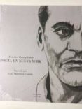FEDERICO GARCIA LORCA. POETA EN NUEVA YORK. ILUSTRADO POR LUIS MA RTINEZ COMIN de GARCIA LORCA, FEDERICO 