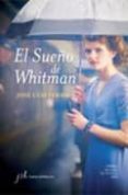EL SUEO DE WHITMAN (PREMIO MALAGA DE NOVELA) de FERRIS, JOSE LUIS 