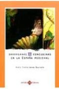 BARRAGANAS Y CONCUBINAS EN LA ESPAA MEDIEVAL di ARIAS BAUTISTA, MARIA TERESA 