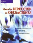 MANUAL DE DIRECCION DE OPERACIONES de MIRANDA GONZALEZ, FRANCISCO JAVIER 