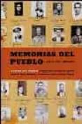 MEMORIAS DEL PUEBLO: LA GUERRA CIVIL ESPAOLA CONTADA POR TESTIGO S DE AMBOS BANDOS. ANNA PIBERNAT, FRANCESCA SALLES, JOSEP TORRA di HURTADO, AMPARO 