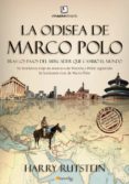 LA ODISEA DE MARCO POLO: TRAS LOS PASOS DEL MERCADER QUE CAMBIO E L MUNDO di RUTSTEIN, HARRY 