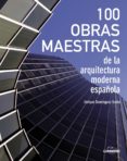 (PE) 100 OBRAS MAESTRAS DE LA ARQUITECTURA ESPAOLA di DOMINGUEZ UCETA, ENRIQUE 