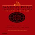 MARCO POLO: LA RUTA DE LA SEDA de POLO, MARCO 